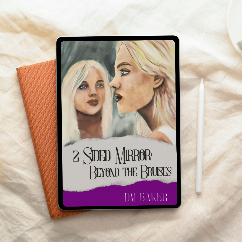 Book 2: 2 Sided Mirror: Beyond the Bruises
